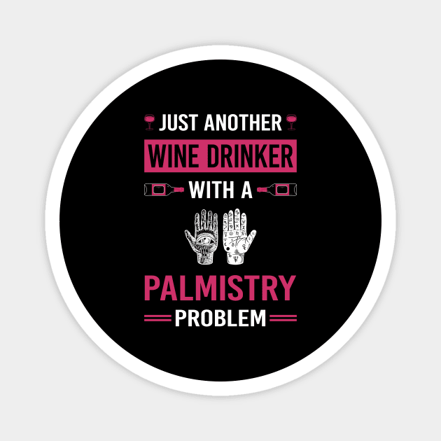 Wine Drinker Palmistry Palmist Palm Reading Reader Fortune Telling Teller Magnet by Good Day